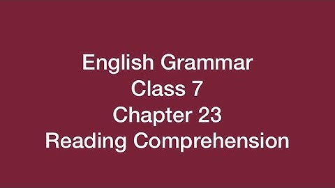 Grade-7 Grammar Chapter- 23 Reading Comprehension