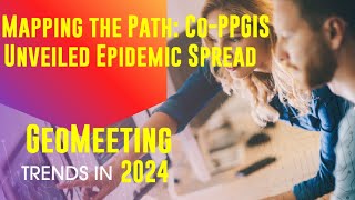 Mapping The Path Co-Ppgis Unveiled Epidemic Spread Collaborative Public Participation Gis 