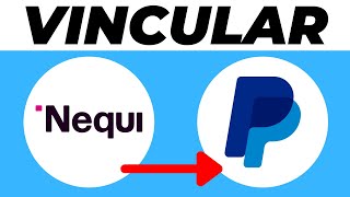 Cómo ASOCIAR NEQUI con PAYPAL (2026) Vincular PayPal Con Nequi