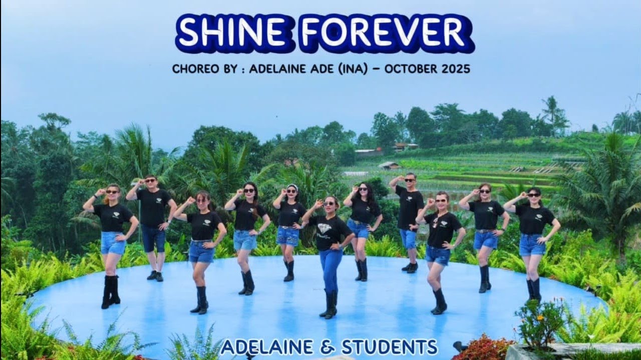 Shine Forever - Line Dance - Choreographed by : Adelaine Ade (INA) - October 2025