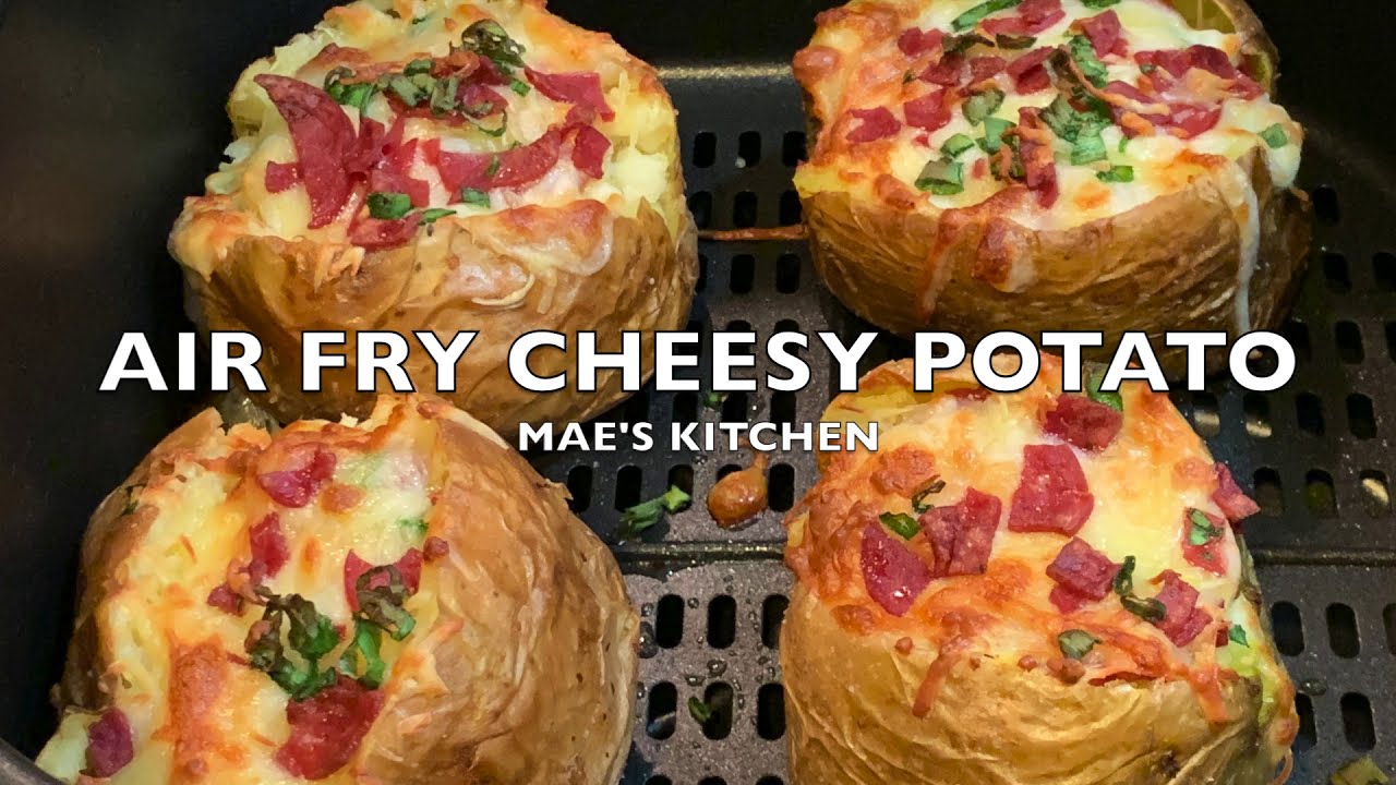 THE BEST AIR FRY/BAKED CHEESY POTATO||MAE'S KITCHEN