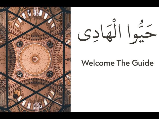 Welcome The Guide | حَيُّوا الْهَادِى | Arabic with English translations | class=