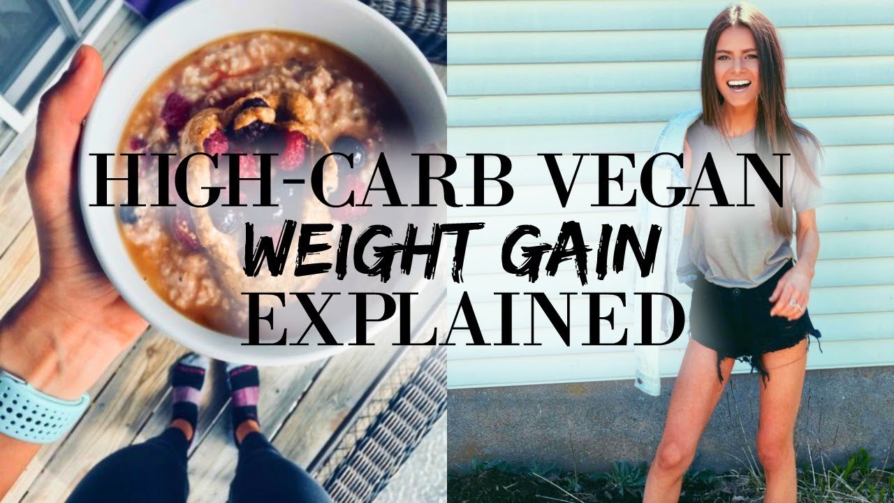 Initial Weight Gain On High Carb Vegan Diet Its Not Fat