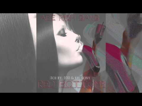 Ice ft. 100 and lil Love - Red Bottoms
