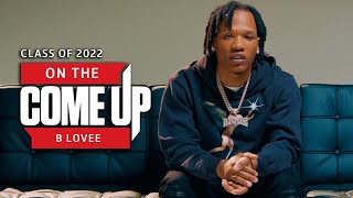 Interview - On The Come Up: B-Lovee