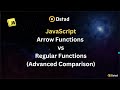 JavaScript এ Arrow Functions vs Regular Functions | Class 43 | চলুন শিখি জাভাস্ক্রিপ্ট | Ostad App