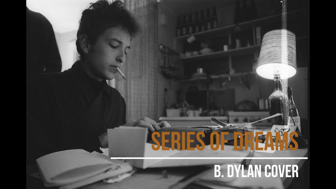 Download Series of Dreams - BOB DYLAN Cover