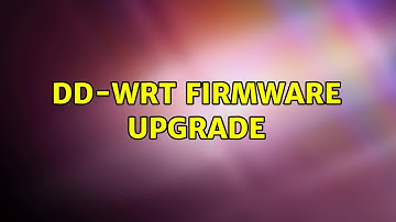 DD-WRT Firmware Upgrade (2 Solutions!!)