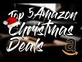 Top 5 Amazon LAST MINUTE Christmas Deals