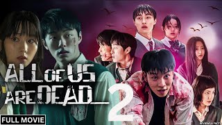 All Of Us Are Dead Season 2  Movie Watch Now  New Movie  Movie In English Review U0026 Facts