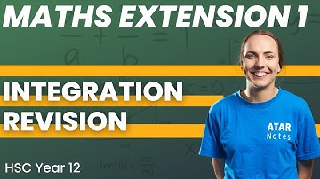 Integration Revision | HSC Year 12 Maths Extension 1