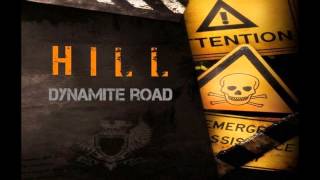 HILL - Dynamite Road (New song 2013)