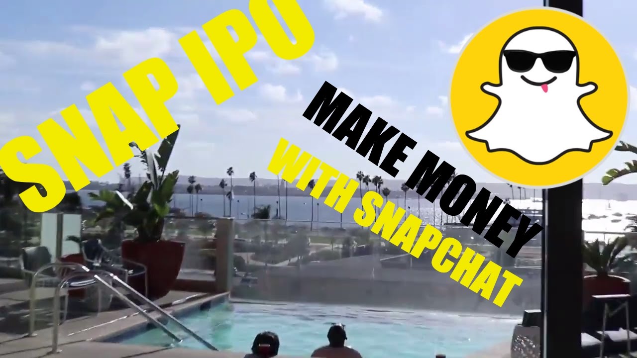 My Views On The Snap Ipo How To Make Money Off Snapchat Social - my views on the snap ipo how to make money off snapchat!    social media marketing