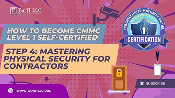 How To Become CMMC Level 1 Self-Certified: Step 4 - Mastering Physical Security for Contractors