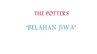 The potter's LIRIK BELAHAN JIWA DI JAMIN NANGIS..