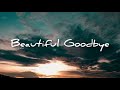 Maroon 5 - Beautiful Goodbye (Lyrics)