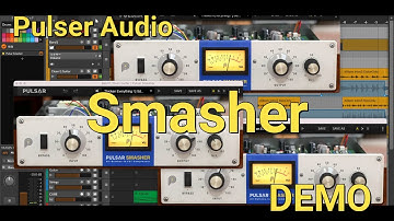 Pulser Audio - Smasher   Demo