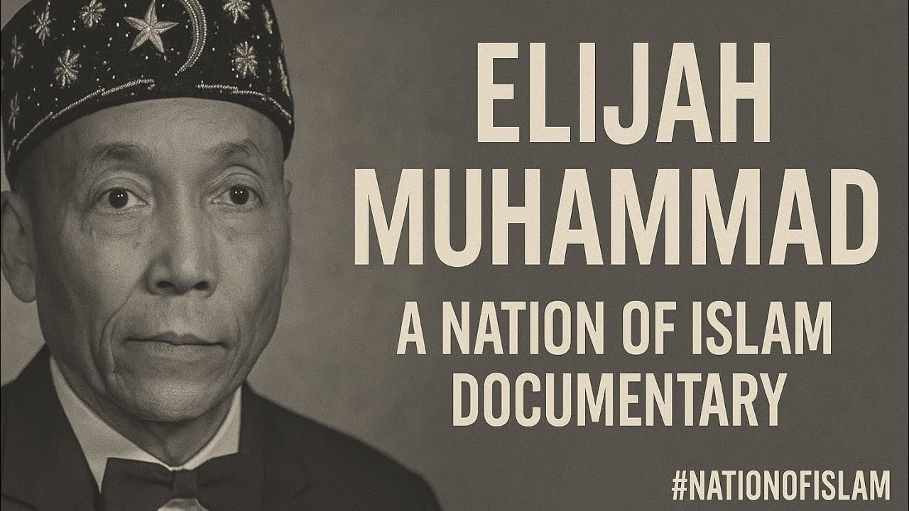 Elijah Muhammad - A Nation of Islam Documentary 