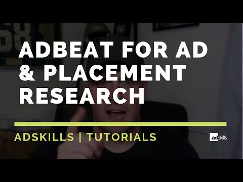 AdSkills | How We Use AdBeat For Ad & Placement Research