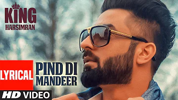 PIND DI MANDEER: Harsimran (Full Lyrical Song) King | Johny Vickk | Latest Punjabi Songs