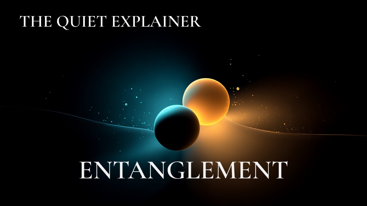 Entanglement Theory, Slowly Explained For Sleep | The Quiet Explainer ...