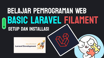 Belajar Pemrograman Web : Basic Laravel dan Filament Setup dan Install