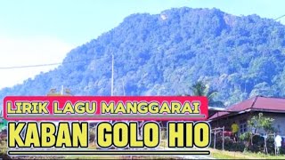 Lirik Lagu Manggarai Kaban Golo Hio (Nan Ranu) Cover Ara Maximilian