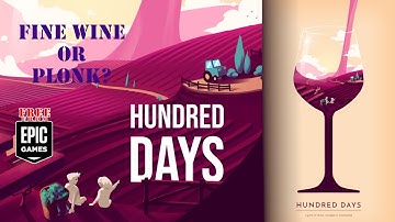 Free from Epic! ft. Hundred Days: Winemaking Simulator (Impressions)