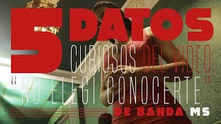 5 DATOS CURIOSOS DEL VIDEO "NO ELEGI CONOCERTE" DE BANDA MS - YouTube