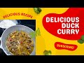 Delicious duck curry