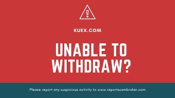 kuex.com Unable To Withdraw: Share Report