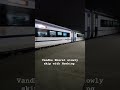 Indian Railways vandhe Bharat slowly skip with Honking #yt #shorts #trains #shot