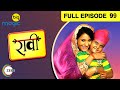 Raavi Ep 99 30th January Full Episode