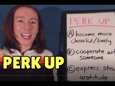 Learn English Phrasal Verbs: PERK UP