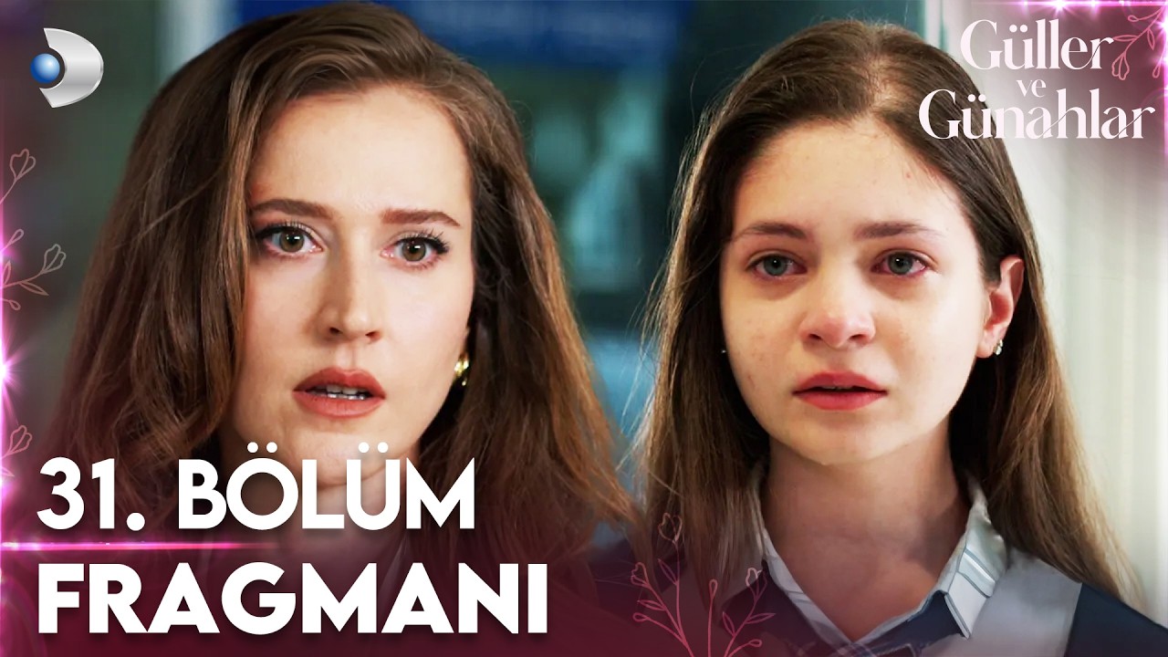 Güller ve Günahlar - Güller ve Günahlar 31. Bölüm Fragmanı