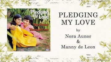 Thumbnail of Nora Aunor & Manny de Leon - PLEDGING MY LOVE (Lyric Video)