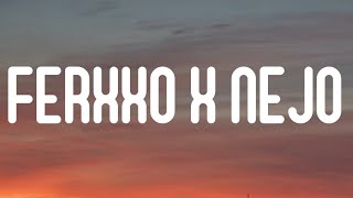 feid_ nejo- ferxxo x nejo ( lyrics)