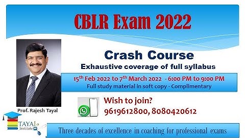 CBLR Exam 2022 Crash Course l From 15th Feb 2022 @ 6 PM by Prof. Rajesh Tayal