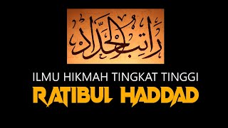 AMALAN RATIBUL HADDAD | ILMU HIKMAH TINGKAT TINGGI KHODAM MALAIKAT
