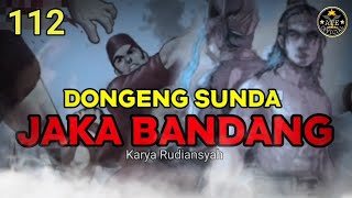 jaka bandang SADEWA TANDANG MAKALANGAN bagian 112