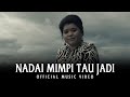 Nadai mimpi tau jadi by eyqa saiful official music