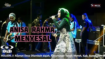 ANISA RAHMA - MENYESAL • NEW MONATA • LIVE BANGKALAN 2021