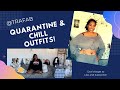 Quarantine &amp; Chill Outfits!!