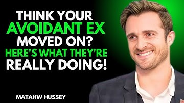 Think Your Avoidant Ex Moved On? Here