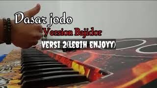 DASAR JODO(version bajidor)karaoke/full teks(versi 2•lebih enjoyy•)