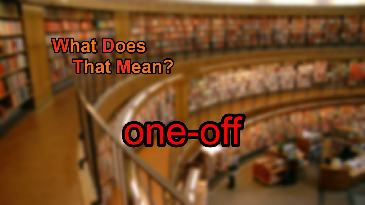 What Does One off Mean YouTube What Does One off Mean YouTube