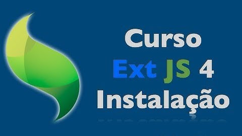 Curso Gratuito ExtJS 4 - Aula 02 - Instalação e Hello World