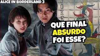 ALICE IN BORDERLAND 3 É UM DESASTRE?! OU NECESSÁRIO? (Review Honesta - Sem Spoiler)