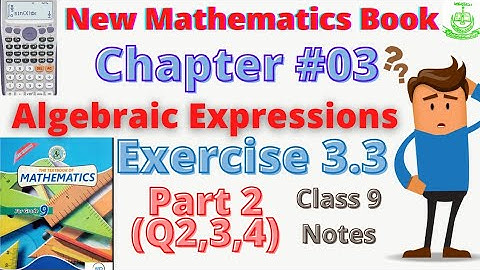 Exercise 3.3 Unit Algebraic Expressions | New Mathematics Book Class 9 Sindh Karachi Board Part 2