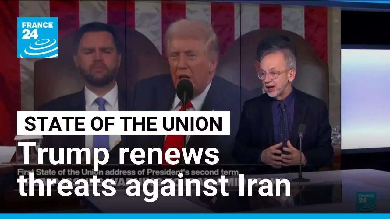 Trump lays out case for possible attack on Iran in State of the Union address • FRANCE 24 English